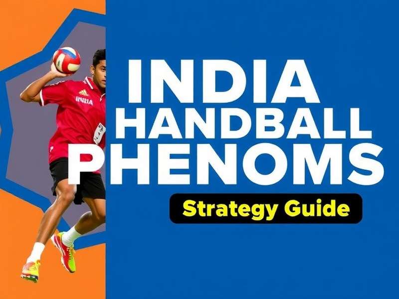 India Handball Phenoms Strategy Guide